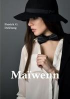 Couverture du livre « Maiwenn » de Deletang Patrick aux éditions Lulu