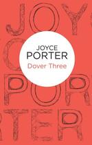 Couverture du livre « Dover Three » de Joyce Porter aux éditions Pan Macmillan