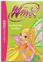 Couverture du livre « Winx Club t.43 ; le retour des sorciers » de Sophie Marvaud aux éditions Hachette Jeunesse