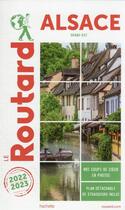 Couverture du livre « Guide du Routard : Alsace (Grand-Est) (édition 2022/2023) » de Collectif Hachette aux éditions Hachette Tourisme