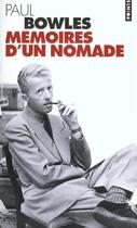 Couverture du livre « Memoires D'Un Nomade. Autobiographie » de Paul Bowles aux éditions Points