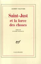 Couverture du livre « Saint-just et la force des choses » de Ollivier/Malraux aux éditions Gallimard