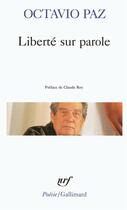 Couverture du livre « Liberté sur parole » de Octavio Paz aux éditions Gallimard