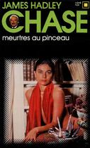 Couverture du livre « Meurtres au pinceau » de James Hadley Chase aux éditions Gallimard