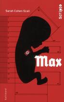 Couverture du livre « Max » de Sarah Cohen-Scali aux éditions Gallimard-jeunesse