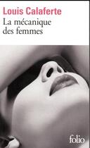 Couverture du livre « La mécanique des femmes » de Louis Calaferte aux éditions Folio