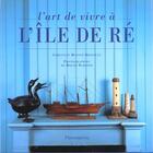 Couverture du livre « L'art de vivre à l'île de Ré » de Christine Masson Bri aux éditions Flammarion