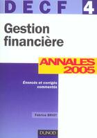 Couverture du livre « GESTION FINANCIERE ; DECF 4 ; ANNALES CORRIGEES (7e édition) » de Fabrice Briot aux éditions Dunod