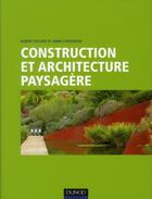 Couverture du livre « Construction et architecture paysagère » de Robert Holden et Jamie Liversedge aux éditions Dunod