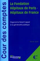 Couverture du livre « La fondation hôpitaux de Paris, hôpitaux de France ; organisme faisant appel à la générosité publique (édition 2010) » de  aux éditions Documentation Francaise