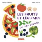 Couverture du livre « Mes imagiers tout carres - les fruits et legumes de mon assiette » de Sabbagh/Barraud aux éditions Casterman