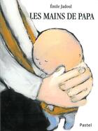 Couverture du livre « Les mains de papa » de Emile Jadoul aux éditions Ecole Des Loisirs