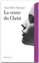 Couverture du livre « La veuve du Christ » de Anne-Sylvie Sprenger aux éditions Fayard