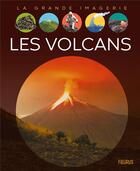Couverture du livre « Les volcans » de Cathy Franco et Jacques Dayan et Giampietro Costa aux éditions Fleurus