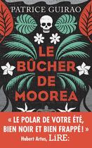 Couverture du livre « Le bûcher de Moorea » de Patrice Guirao aux éditions Robert Laffont