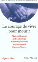 Couverture du livre « Le courage de vivre pour mourir » de Nourit Masson-Sekine et Collectif aux éditions Albin Michel