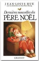 Couverture du livre « Dernières nouvelles du père Noël » de Jean-Louis Hue aux éditions Grasset