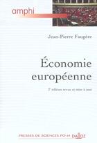 Couverture du livre « Economie europeenne - 2e ed. - amphi - presses de sces po et dalloz » de Jean-Pierre Faugere aux éditions Dalloz
