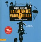 Couverture du livre « Sur la route de la Grande Vadrouille ; les coulisses du tournage (édition 2016) » de Vincent Chapeau aux éditions Hors Collection