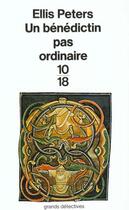 Couverture du livre « Un Benedictin Pas Ordinaire » de Ellis Peters aux éditions 10/18