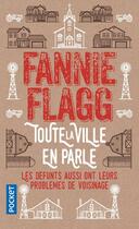 Couverture du livre « Toute la ville en parle » de Fannie Flagg aux éditions Pocket