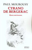 Couverture du livre « Cyrano de bergerac - illustre mais inconnu » de Paul Mourousy aux éditions Rocher