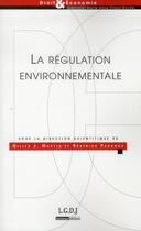 Couverture du livre « La régulation environnementale » de Gilles J. Martin et Beatrice Parance aux éditions Lgdj