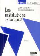 Couverture du livre « Les institutions de l'Antiquité (8e édition) » de Emmanuelle Chevreau et Jean Gaudemet aux éditions Lgdj
