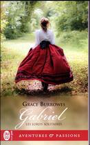 Couverture du livre « Les Lords solitaires Tome 5 : Gabriel » de Grace Burrowes aux éditions J'ai Lu