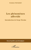 Couverture du livre « Les phénomènes affectifs » de Frédéric Paulhan aux éditions L'harmattan
