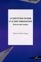 Couverture du livre « La constitution italienne et le droit communautaire - etude de droit compare » de Sara Carmeli aux éditions Editions L'harmattan