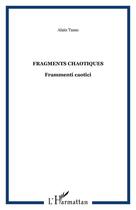 Couverture du livre « Fragments chaotiques ; frammenti caotici » de Alain Tasso aux éditions Editions L'harmattan