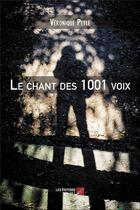 Couverture du livre « Le chant des 1001 voix » de Veronique Peyle aux éditions Editions Du Net