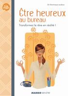 Couverture du livre « Être heureux au bureau ; transformez le rêve en réalité ! » de Bruno Grégoire et Bruno Ganem aux éditions Mango