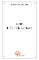 Couverture du livre « 12305 Fifth Helena Drive » de Fabien Richard aux éditions Edilivre