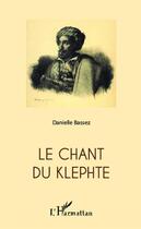 Couverture du livre « Le chant du klephte » de Danielle Bassez aux éditions Editions L'harmattan