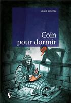 Couverture du livre « Coin pour dormir » de Gerard Jimenez aux éditions Societe Des Ecrivains