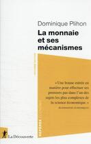 Couverture du livre « La monnaie et ses mécanismes » de Dominique Plihon aux éditions La Decouverte