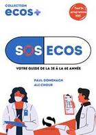 Couverture du livre « SOS ECOS : Votre guide de la 3eme à la 6e année » de Ali Chour et Paul Domenach aux éditions S-editions