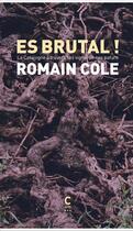 Couverture du livre « Es brutal : la Catalogne à travers ses vigneron.nes natures » de Romain Cole aux éditions Cambourakis