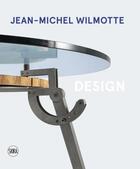 Couverture du livre « Jean-Michel Wilmotte, design » de Jean-Michel Wilmotte et Anne Bony aux éditions Skira Paris