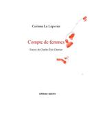 Couverture du livre « Compte de femmes » de Corinne Le Lepvrier aux éditions Unicite
