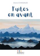 Couverture du livre « Fuites en avant » de Anne Chasaud aux éditions Anovi