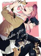 Couverture du livre « I'll make you cry » de Nozomu Hiiragi aux éditions Boy's Love
