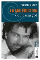 Couverture du livre « La malédiction de l'escargot » de Philippe Caroit aux éditions Bonneton