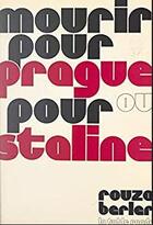 Couverture du livre « Mourir pour prague ou pour staline » de Berler Rouza aux éditions Table Ronde