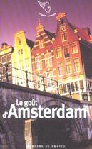 Couverture du livre « Le goût d'Amsterdam » de Collectifs aux éditions Mercure De France