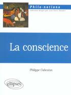 Couverture du livre « La conscience » de Philippe Cabestan aux éditions Ellipses