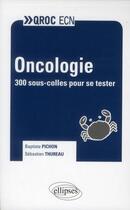 Couverture du livre « Oncologie » de Pichon/Thureau aux éditions Ellipses