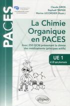 Couverture du livre « Ue1 et ue spe pharmacie - la chimie organique en paces. rappels de cours et qcm » de Gros/Tripier aux éditions Ellipses